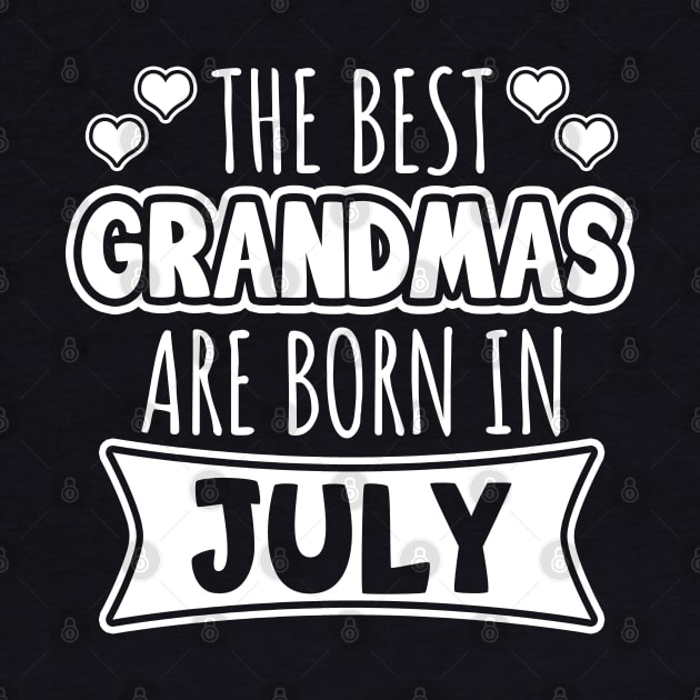 The Best Grandmas Are Born In July by LunaMay